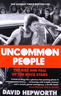 UNCOMMON PEOPLE: THE RISE+FALL OF THE ROCK STARS [KSIĄŻKA]