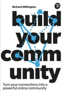 Build Your Community: Turn your connections into