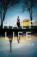 Half Life: A Novel Cantor Jillian