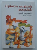 O jakości w zarządzaniu pracą szkoły Koszmider