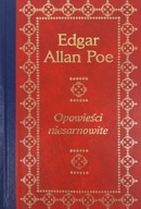 Edgar Allan Poe Opowieści niesamowite