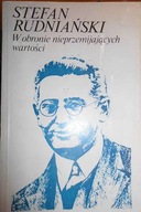 W obronie nieprzemijających wartości - Rudniański