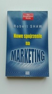 Nowe spojrzenie na marketing Robert Shaw