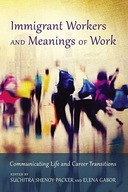 Immigrant Workers and Meanings of Work:
