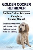 Golden Cocker Retriever. Golden Cocker Retriever Complete Owners Manual. Go