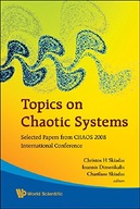 Topics On Chaotic Systems: Selected Papers From