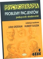 Psychoterapia. Problemy pacjentów. Podręcznik akademicki