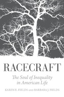 Racecraft: The Soul of Inequality in American
