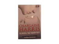Gorzej niż martwy - Charlaine Harris