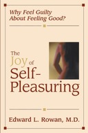 The Joy of Self-Pleasuring: Why Feel Guilty About