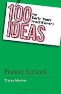 100 Ideas for Early Years Practitioners: Forest