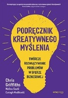 Podręcznik kreatywnego myślenia - C. Medlicott, C. Griffiths, M. Costi