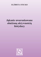 Jąkanie uwarunkowane obniżoną aktywnością histydazy Elżbieta Stecko