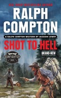 Ralph Compton Shot To Hell Lowry Jackson
