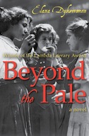 Beyond the Pale: A Novel Dykewomon Elana