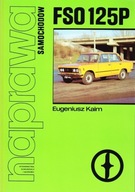 Polski duży Fiat 125p FSO (1975-1991) instrukcja napraw NOWA 24h