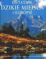 Ostatnie dzikie miejsca w Europie PROMOCJA