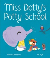 Miss Dotty s Potty School Corderoy Tracey
