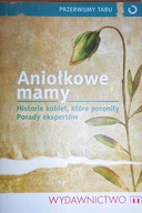 Aniołkowe mamy. - Praca zbiorowa