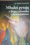 Młodzi pytają o Boga człowieka i chrześcijaństwo