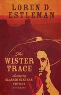 The Wister Trace: Assaying Classic Western