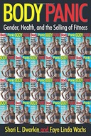 Body Panic: Gender, Health, and the Selling of