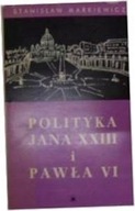 Polityka Jana XXIII i Pawła VI S.Markiewicz