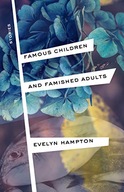 Famous Children and Famished Adults: Stories