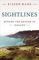 Sightlines: Beyond the Beyond in Ireland Kane