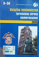 KSIĄŻKA TELEFONICZNA TORUŃSKIEJ STREFY NUMERACYJNE