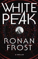 White Peak: A Thriller Frost Ronan