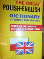 The Great Polish-English Dictionary of Words and P