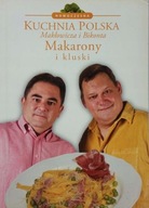 Kuchnia polska Makłowicza i Bikonta Makarony