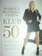 Klub 50+ - Mariola Bojarska-Ferenc