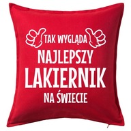 NAJLEPSZY LAKIERNIK poduszka 50x50 prezent