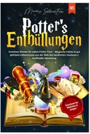 Potter's Enthüllungen: Unnützes Wissen für wahre Potter-Fans - Magische Fak
