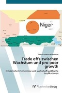 TRADE OFFS ZWISCHEN WACHSTUM UND PRO POOR GROWTH