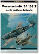 Messerschmitt Bf 109 T morski myśliwiec Luftwaffe - Bitwy Lotnicze Kagero