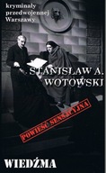 Kryminały przedwojennej Warszawy Tom 102 Wiedźma (powieść sensacyjna)