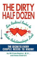 The Dirty Half Dozen: Six Radical Rules to Make