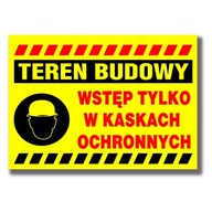 Tablica TEREN BUDOWY WSTĘP TYLKO W KASKACH 25x35cm