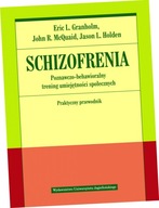 Schizofrenia. Poznawczo-behawioralny trening umiejętności społecznych. Prak