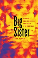 Big Sister: Feminism, Conservatism, and