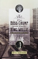 From Boss Crump to King Willie: How Race Changed