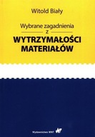 WYBRANE ZAGADNIENIA Z WYTRZYMAŁOŚCI MATERIAŁÓW