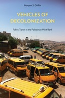 Vehicles of Decolonization: Public Transit in the