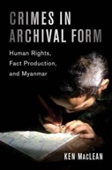 Crimes in Archival Form: Human Rights, Fact