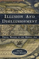 Illusion and Disillusionment: Travel Writing in