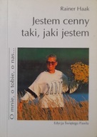 JESTEM CENNY TAKI, JAKI JESTEM Rainer Haak