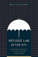 Refugee Law after 9/11: Sanctuary and Security in